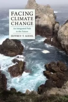 Image of Facing Climate Change : An Integrated Path to the Future