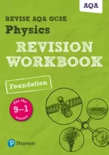 Image of Pearson REVISE AQA GCSE (9-1) Physics Foundation Revision Workbook : for home learning, 2021 assessments and 2022 exams