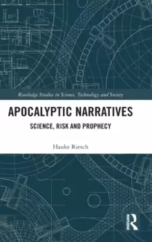 Image of Apocalyptic Narratives : Science, Risk and Prophecy