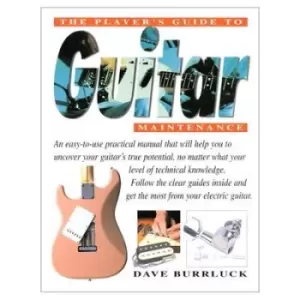 Image of The Players Guide to Guitar Maintenance by Dave Burrluck