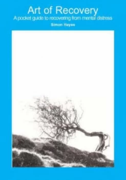 Image of Art of Recovery by Simon Heyes and Stephen Tate and South Somerset Mind Paperback