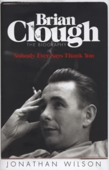 Image of Brian Clough by Jonathan Wilson Hardback