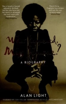 Image of What Happened Miss Simone by Alan Light Hardback