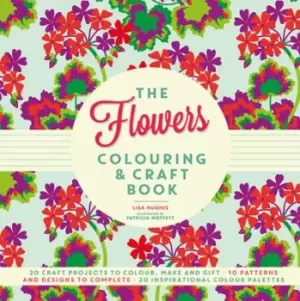 Image of Colouring & Craft Series The Flowers Colouring & Craft Book by Lisa Hughes