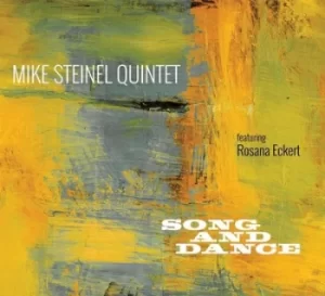 image of Song and Dance by Mike Steinel Quintet CD Album