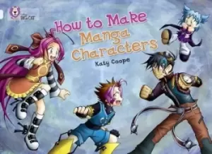 Image of How to make manga characters by Katy Coope