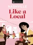 Image of nashville like a local by the people who call it home