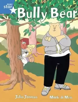 Image of Rigby Star Guided 1 Blue Level Bully Bear Pupil Book single by Ms Julia Jarman