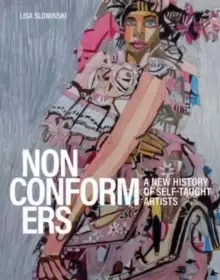 Image of Nonconformers : A New History of Self-Taught Artists