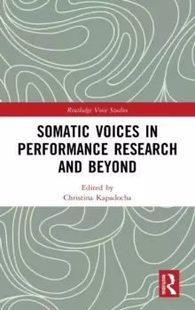 Image of Somatic Voices in Performance Research and Beyond