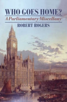 Image of Who Goes Home by Robert Rogers Hardback