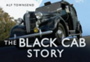 Image of The Black Cab Story by Alf Townsend Hardback