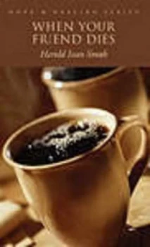 Image of When Your Friend Dies by Harold Ivan Smith Book