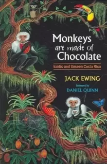 Image of Monkeys Are Made of Chocolate : Exotic and Unseen Costa Rica