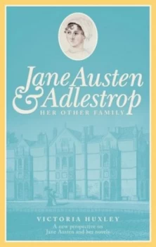 Image of Jane Austen and Adlestrop by Victoria Huxley Paperback
