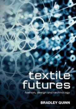 Image of Textile Futures by Bradley Quinn Book