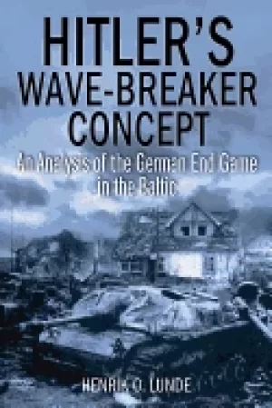 Image of hitlers wave breaker concept an analysis of the german end game in the balt