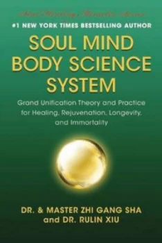 Image of Soul Mind Body Science System by Zhi Gang Sha Hardback
