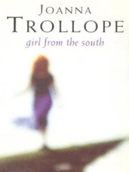 Image of Girl from the South by Joanna Trollope Hardback