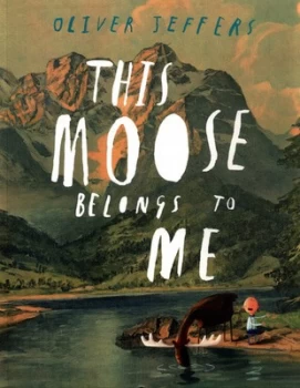 Image of This Moose Belongs to Me by Oliver Jeffers Paperback