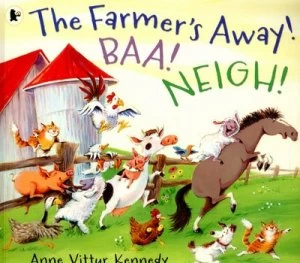 Image of The Farmers Away Baa Neigh by Anne Vittur Kennedy Book