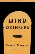 Image of wind drinkers a novel