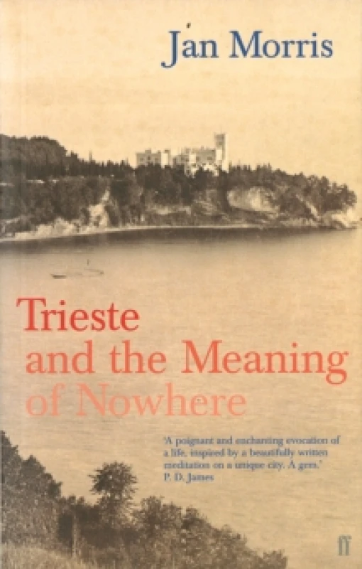 Image of Trieste and the Meaning of Nowhere by Jan Morris Paperback