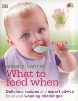Image of What to Feed When by Annabel Karmel Paperback