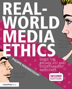Image of Real-World Media EthicsInside the Broadcast and Entertainment Industries