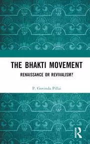 Image of The Bhakti Movement Renaissance or Revivalism?