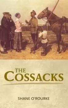 Image of The Cossacks by Shane O'Rourke