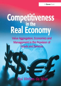 Image of Competitiveness in the Real EconomyValue Aggregation Economics and Management in the Provision of Goods and Services