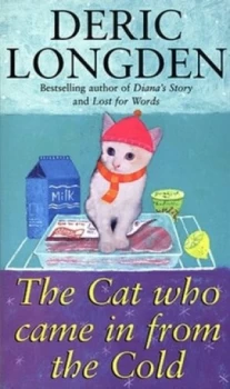 Image of The Cat Who Came in from the Cold by Deric Longden Paperback