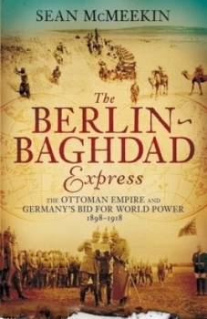 Image of The Berlin-Baghdad Express by Sean Mcmeekin Hardback