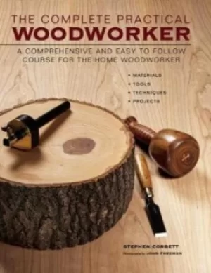 Image of The complete practical woodworker by Stephen Corbett