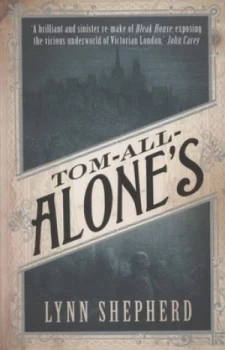 Image of Tom-All-Alones by Lynn Shepherd Book