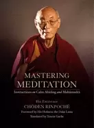 Image of mastering meditation instructions on calm abiding and mahamudra