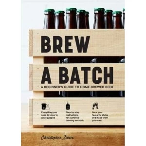 Image of Brew a Batch A beginner's guide to home-brewed beer Hardback 2018