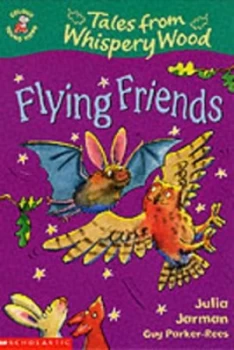Image of Flying Friends by Julia Jarman and Guy Parker-Rees Book
