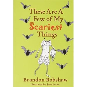 Image of These Are A Few Of My Scariest Things Paperback / softback 2017