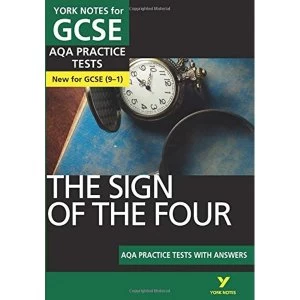 Image of The Sign of the Four AQA Practice Tests: York Notes for GCSE (9-1) Paperback / softback 2018