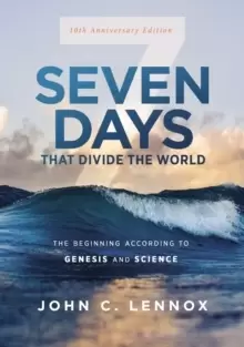 Image of Seven Days that Divide the World, 10th Anniversary Edition : The Beginning According to Genesis and Science