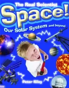 Image of The Real Scientist: Space-Our Solar System and Beyond