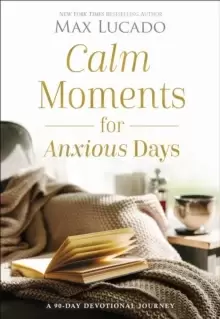 Image of Calm Moments for Anxious Days : A 90-Day Devotional Journey