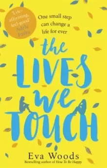 Image of The Lives We Touch : The unmissable, uplifting read from the bestselling author of How to be Happy