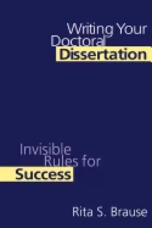 Image of writing your doctoral dissertation invisible rules for success