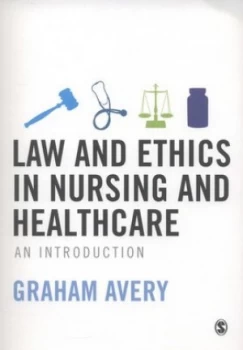 Image of Law and Ethics in Nurisng and Healthcare by Graham Avery Book