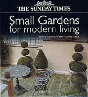 Image of The Sunday Times Small Gardens for Modern Living by Sunday Times Hardback