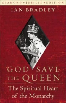 Image of God Save the Queen by Ian C Bradley Paperback