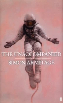 Image of The Unaccompanied by Simon Armitage Hardback